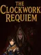 The Clockwork Requiem