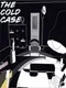 The Cold Case