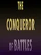 The Conqueror of Battles