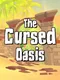 The Cursed Oasis