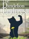 The Dandelion Endures.