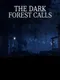 The Dark Forest Calls