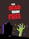 The Dead Roam Free
