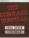 The Desolate Hospital