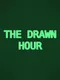 The Drawn Hour