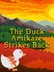 The Duck Amikaze Strikes Back