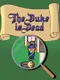The Duke is Dead