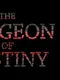 The Dungeon of Destiny