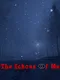 The Echoes of Me