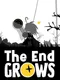 The End Grows