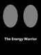 The Energy Warrior