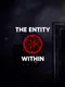 The Entity Within