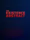 The Existence Abstract