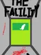 The Facility