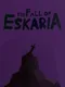 The Fall of Eskaria