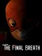 The Final Breath