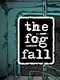 The Fog Fall