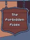 The Forbidden Flask