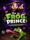 The Frog Prince: Unfrogged