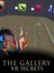The Gallery: VR Secrets