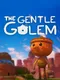The Gentle Golem