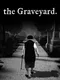 The Graveyard