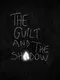 The Guilt and the Shadow