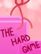 The Hard Game