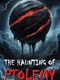 The Haunting of Ptolemy