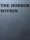 The Horror Within