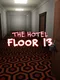 The Hotel: Floor 13