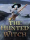 The Hunted Witch