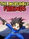 The incredible friends