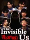 The Invisible Us