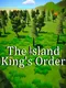 The Island: King's Order
