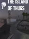 The Island of Thugs