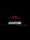 The Janitor