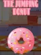 The Jumping Donut