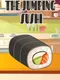 The Jumping Sushi