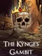 The Kynge's Gambit