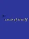 The Land of Stuff