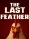 The Last Feather