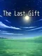 The Last Gift