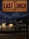The Last Lunch