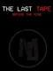 The Last Tape: Before the Mine