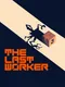 The Last Worker