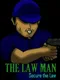 The Law Man: Secure the Law
