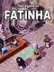 The Legend of Fatinha