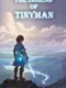 The Legend of Tiny Man