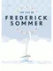 The Life of Frederick Sommer